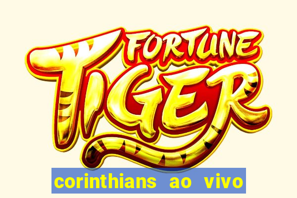 corinthians ao vivo multi canais